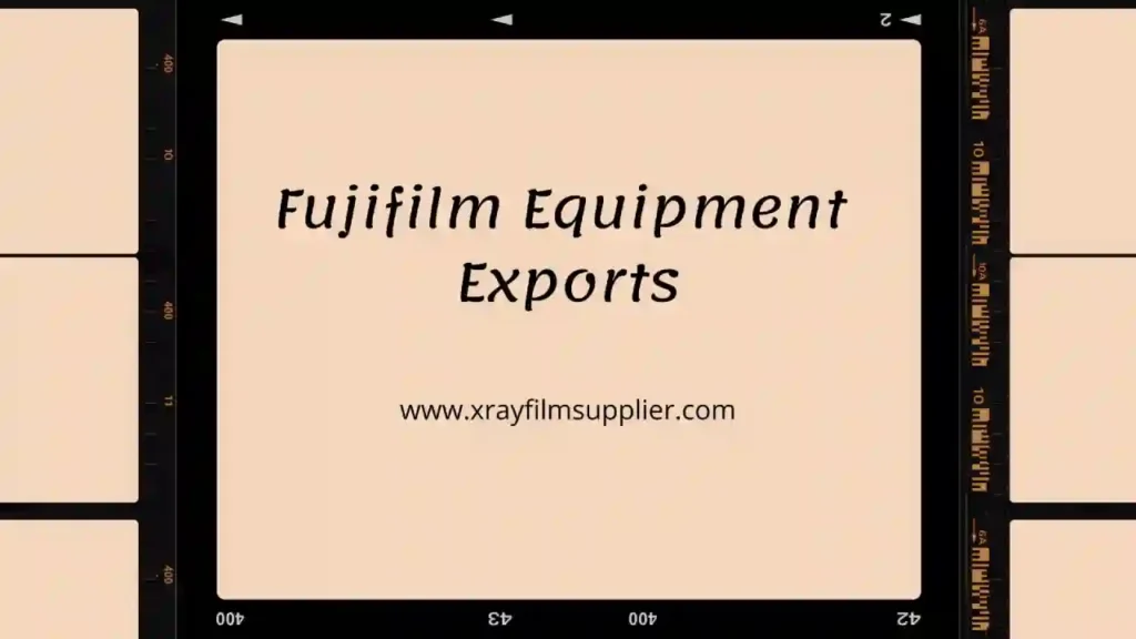 best Fujifilm equipment exporter in Europe