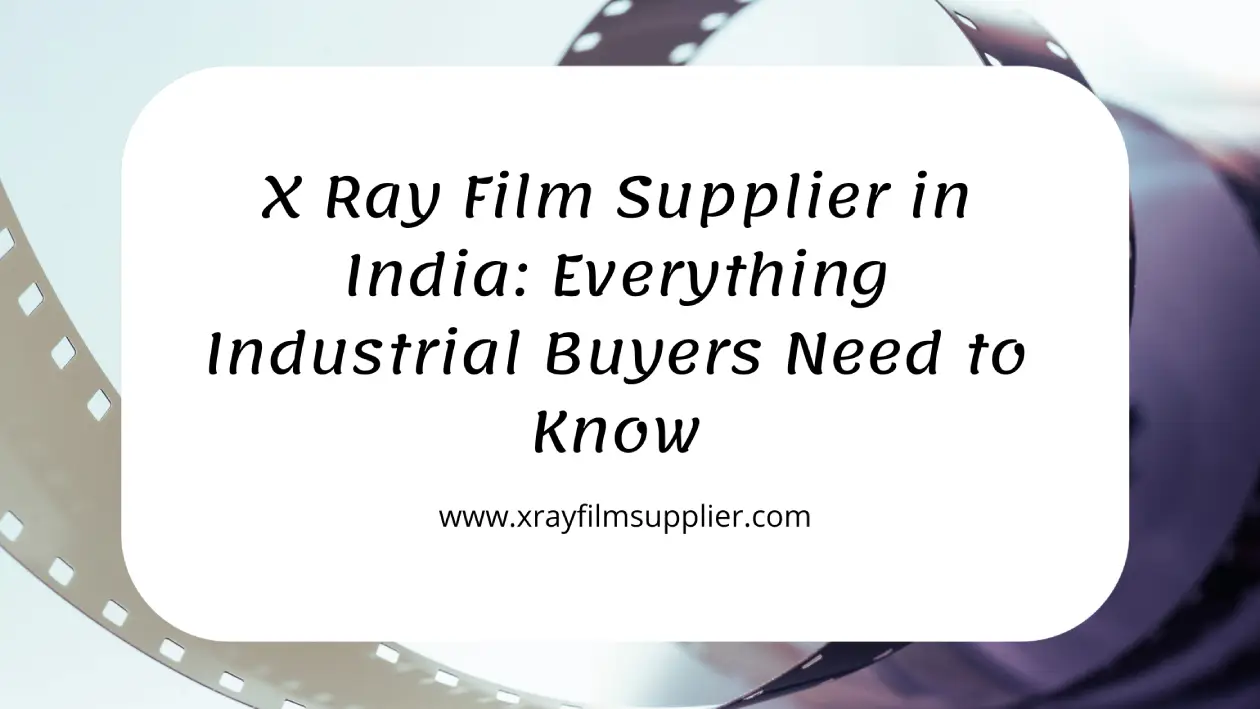 X-Ray Film Supplier in India
