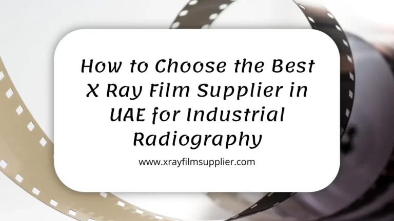 X ray film Supplier in UAE