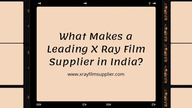 X Ray Film Supplier in India