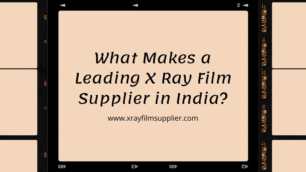 X Ray Film Supplier in India